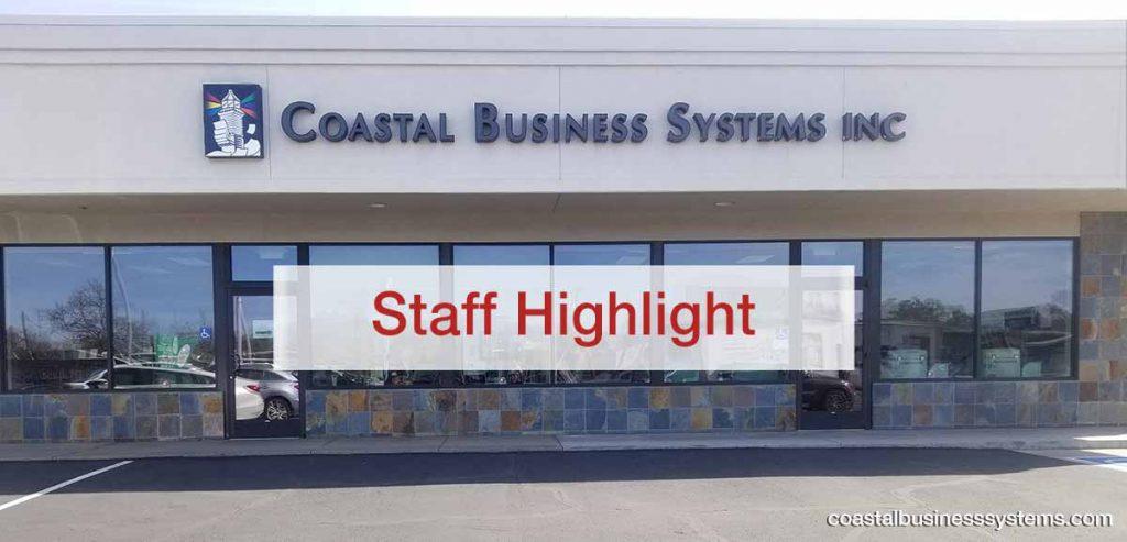 Coastal Business Systems: Staff Highlight