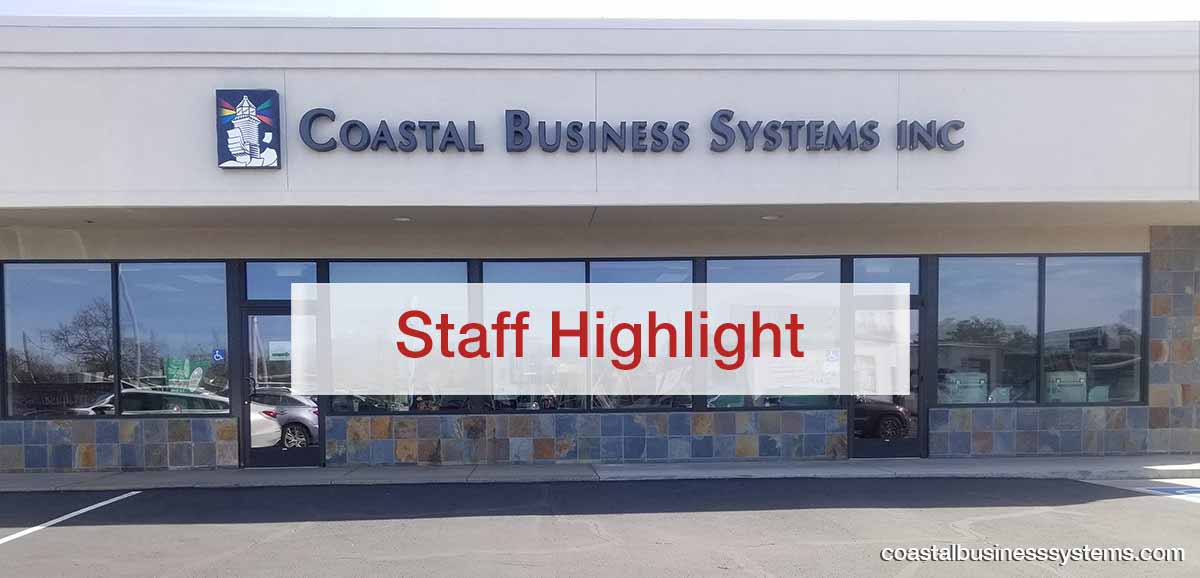 Coastal Business Systems: Staff Highlight