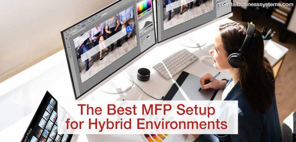 The Best MFP Setup for Hybrid Environments